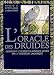 L'oracle des druides : Comment utiliser les animaux sacres de la tradition druidique