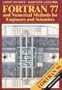 FORTRAN 77 and Numerical Methods for Engineers and Scientists