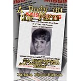 A Body on the Farm: The Disappearance and Murder of Carol Blades