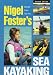 Book Nigel Foster's Sea Kayaking, 2nd (Sea Kayaking How- To)