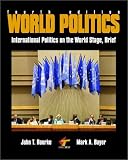 World Politics: International Politics on the World Stage, Brief