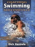 Coaching Swimming Successfully - 2nd Edition (Coaching Successfully Series)