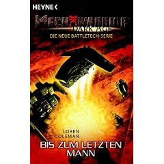 Bis zum letzten Mann. Mechwarrior Dark Age-Roman (Broschiert)