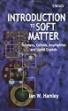 Introduction to Soft Matter: Polymers, Colloids, Amphiphiles and Liquid Crystals