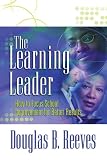 The Learning Leader: How to Focus School Improvement for Better Results