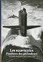Les sous-marins : Fant�mes des profonfeurs
