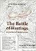 The Battle of Hastings: Sources and Interpretations (Warfare in History)