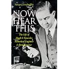 Now Hear This: The Life of Hugh S. Knowles, Acoustical Engineer and Enterpreneur by  Susan Goodwillie