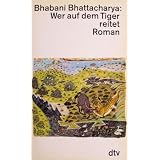 Wer auf dem Tiger reitetvon "Bhabani Bhattacharya"