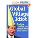 Global Village Idiot: Dubya, Dunces, and One Last Word Before You Vote