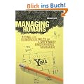Managing Humans: Biting and Humorous Tales of a Software Engineering Manager