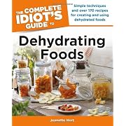 The Complete Idiots Guide to Dehydrating Foods