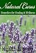 Nature Cures, Natural Remedies for Healing and Wellness. Health through Fasting, Yoga, Diet, Vitamins & Minerals and More...