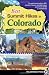 Best Summit Hikes in Colorado: An Opinionated Guide to 50+ Ascents of Classic and Little-Known Peaks from 8,144 to 14,433 feet