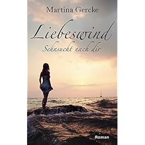 Liebeswind: Sehnsucht nach dir