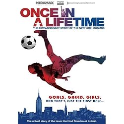 Once In a Lifetime: The Extraordinary Story of The New York Cosmos