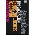 Drau�en scheint die Sonne: Interviews mit...