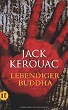 Lebendiger Buddha (insel taschenbuch) - Jack Kerouac