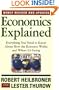 Economics Explained: Everything You Need to Know About How the Economy Works and Where It's Going