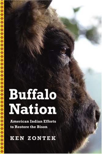 Buffalo Nation: American Indian Efforts to Restore the Bison (Bison Original)