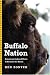 Buffalo Nation: American Indian Efforts to Restore the Bison (Bison Original)