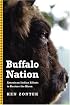 Buffalo Nation: American Indian Efforts to Restore the Bison (Bison Original)