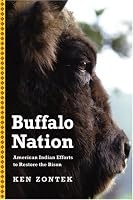 Buffalo Nation: American Indian Efforts to Restore the Bison (Bison Original)
