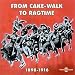 From Cake-Walk to Ragtime 1898-1916の画像