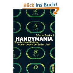 Handymania: Wie das Mobiltelefon unser Leben ver�ndert hat