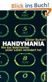 Handymania: Wie das Mobiltelefon unser Leben ver�ndert hat