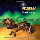 Frankie, the Walk 'N Roll Dog (Perfect Paperback)