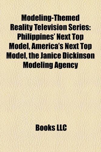 Produkt-Bild: Modeling-Themed Reality Television Series: Philippines' Next Top Model, America's Next Top Model, the Janice Dickinson Modeling Agency