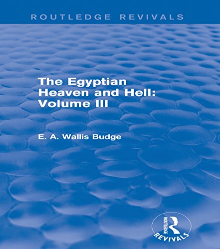 The Egyptian Heaven and Hell: Volume III (Routledge Revivals): 3