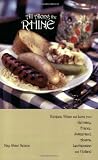 All Along the Rhine: Recipes, Wines and Lore from Germany, France, Switzerland, Austria, Liechtenstein and Holland