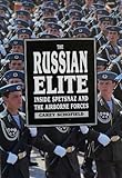 The Russian elite : inside Spetsnaz and the Airborne forces