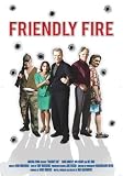 Friendly Fire Friendly Fire