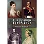 The Coburg Conspiracy: Royal Plots and Manoeuvres