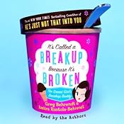It's Called a Breakup Because It's Broken: The Smart Girl's Breakup Buddy | [Greg Behrendt, Amiira Ruotola-Behrendt]