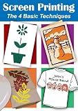 Screen Printing: The 4 Basic Techniques