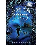 Produkt-Bild: (GHOST DOG SECRETS) BY KEHRET, PEG(AUTHOR)Hardcover Sep-2010