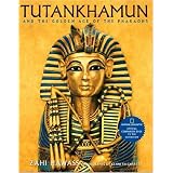 Tutankhamun and the Golden Age of the Pharaohs: Official Companion Book to the Exhibition sponsored by National Geographic