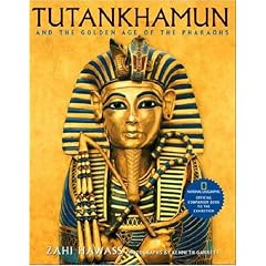 Tutankhamun and the Golden Age of the Pharaohs: Official Companion Book to the Exhibition sponsored by National Geographic