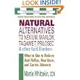 Natural Alternatives to Nexium, Maalox, Tagamet, Prilosec and Other Acid Blockers: What to Use to Relieve Acid Reflux,... by Martie Whittekin