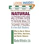 Natural Alternatives to Nexium, Maalox, Tagamet, Prilosec & Other Acid Blockers: What to Use to Relieve Acid Reflux, Heartburn, and Gastric Ailments