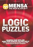 Mensa, logic puzzles : sharpen your wits and hone your problem-solving skills