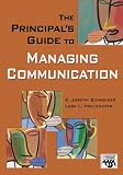 The Principals Guide to Managing Communication (Leadership for Learning Series)