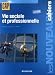 Vie sociale et professionnelle CAP : Avec CCF Vie sociale et professionnelle CAP : Avec CCF