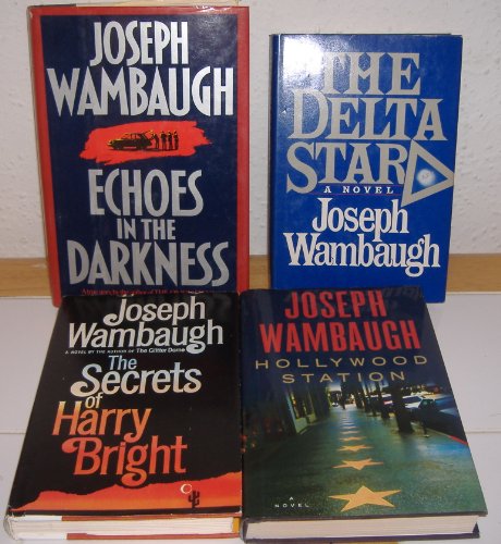 Echoes in the Darkness, The Delta Star, The Secrets of Harry Bright & Hollywood Station by Joseph Wambaugh (4 Books)