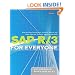 SAP R/3 for Everyone: Step-by-Step Instructions, Practical Advice, and Other Tips and Tricks for Working with SAP