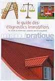 Revue marabout pratique  / Le Guide des diagnostics immobiliers : Les conseils du notaire pour contracter dans la transparence